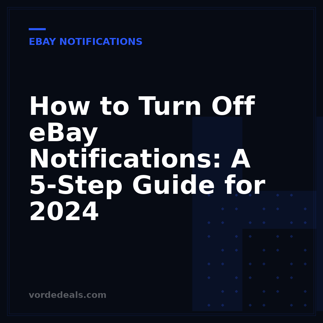 How to Turn Off eBay Notifications: A 5-Step Guide for 2024