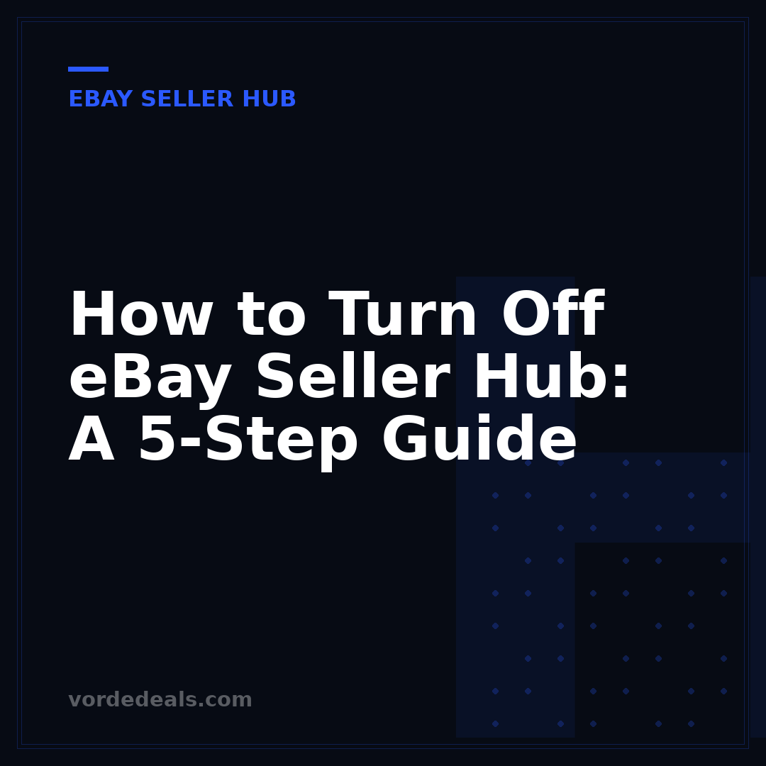 How to Turn Off eBay Seller Hub: A 5-Step Guide
