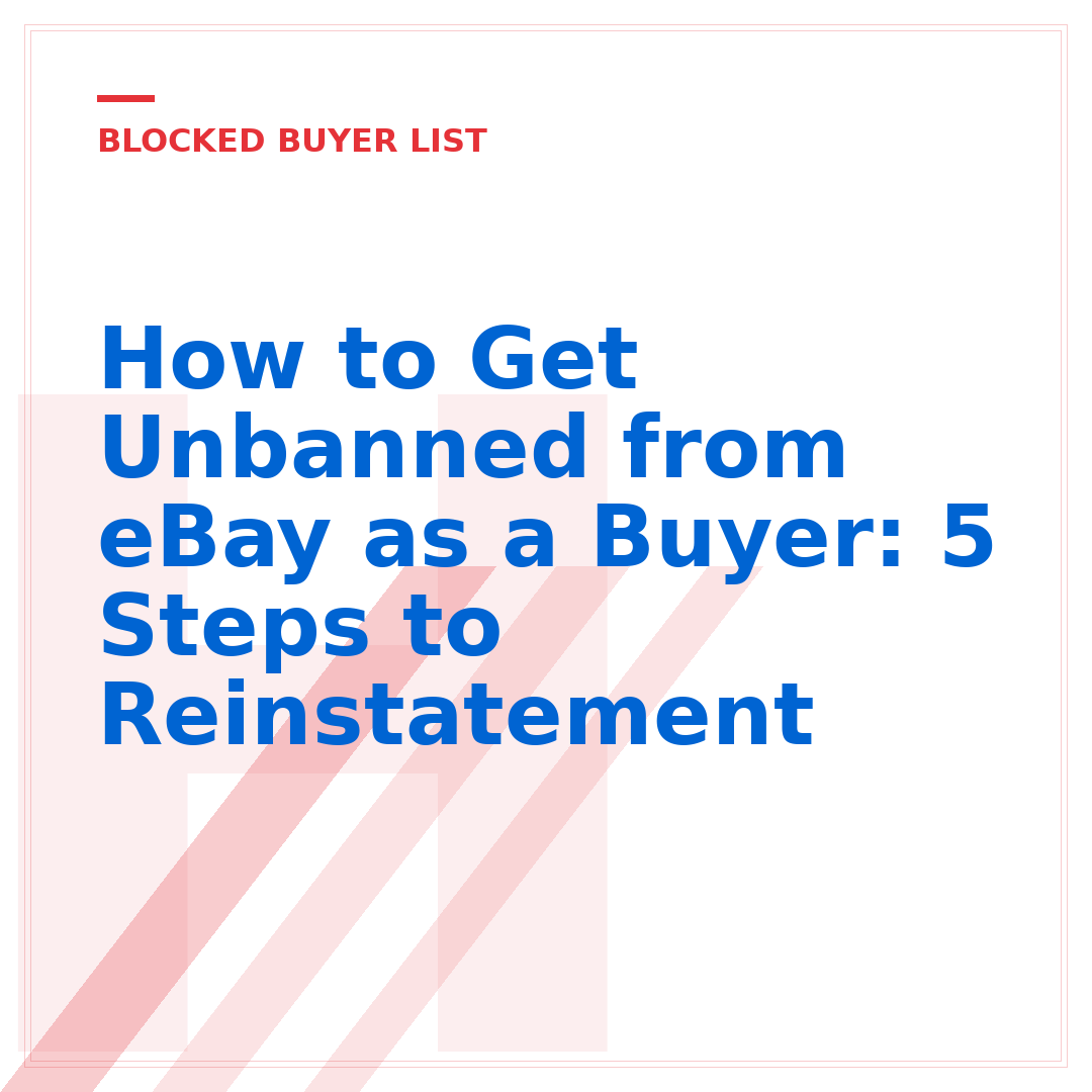 How to Get Unbanned from eBay as a Buyer: 5 Steps to Reinstatement