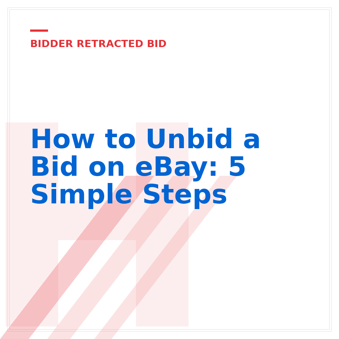 How to Unbid a Bid on eBay: 5 Simple Steps