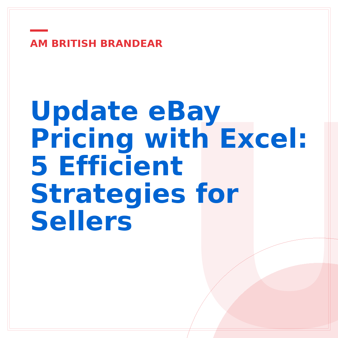Update eBay Pricing with Excel: 5 Efficient Strategies for Sellers
