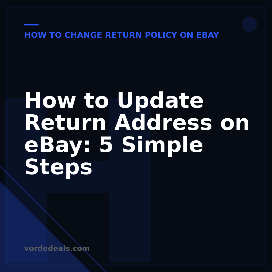 How to Update Return Address on eBay: 5 Simple Steps