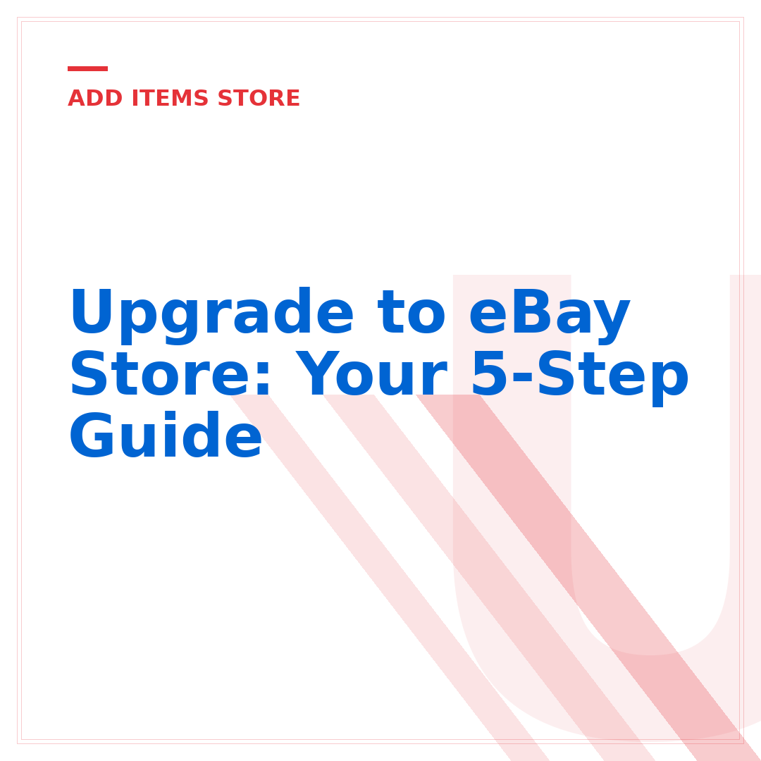 Upgrade to eBay Store: Your 5-Step Guide