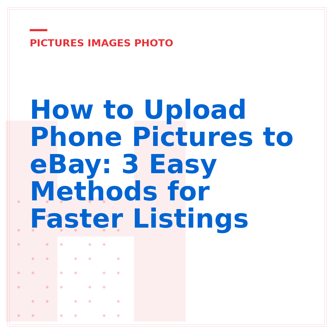 How to Upload Phone Pictures to eBay: 3 Easy Methods for Faster Listings