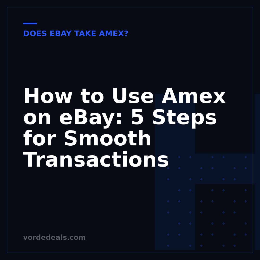 How to Use Amex on eBay: 5 Steps for Smooth Transactions
