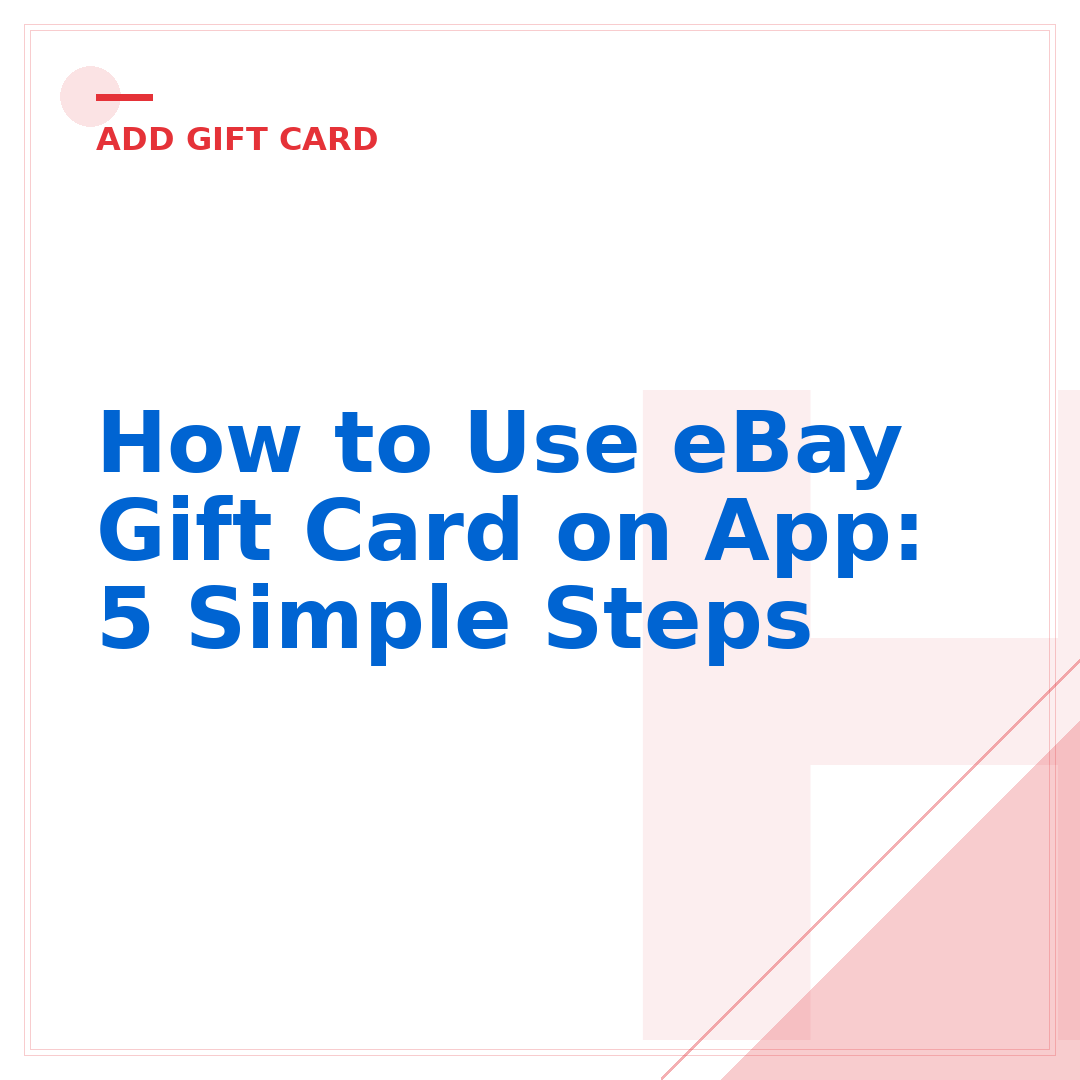 How to Use eBay Gift Card on App: 5 Simple Steps