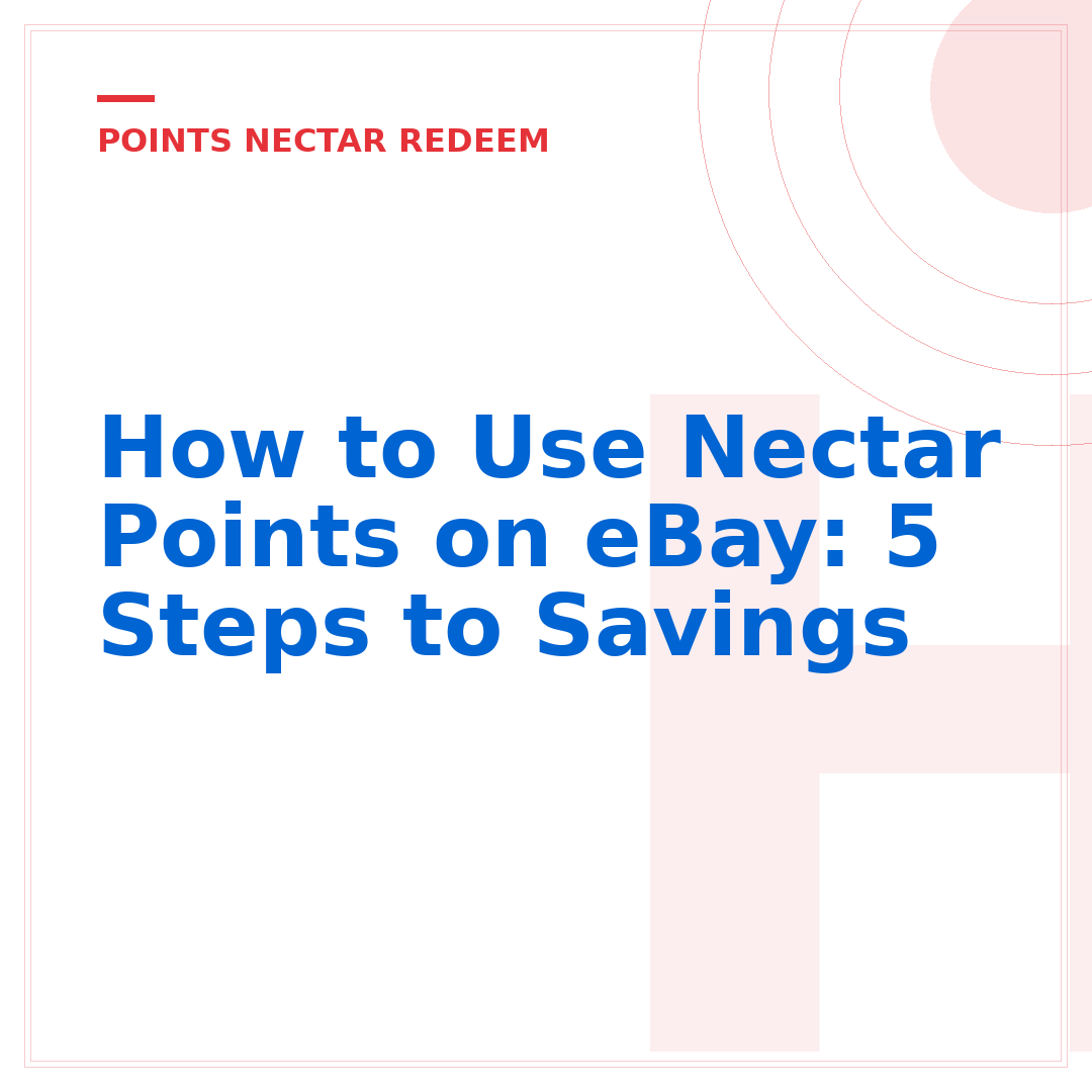 How to Use Nectar Points on eBay: 5 Steps to Savings