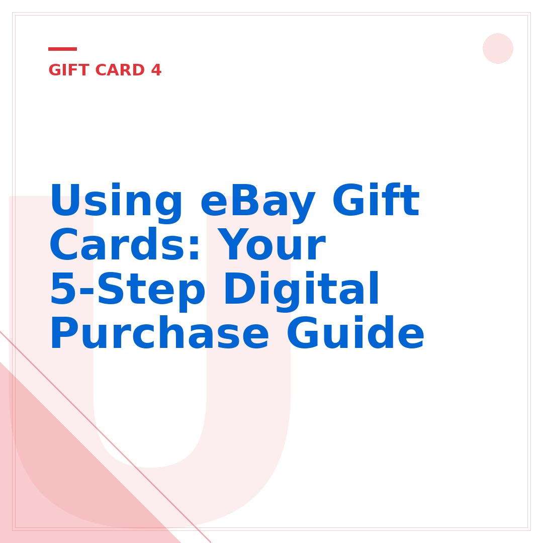 Using eBay Gift Cards: Your 5-Step Digital Purchase Guide