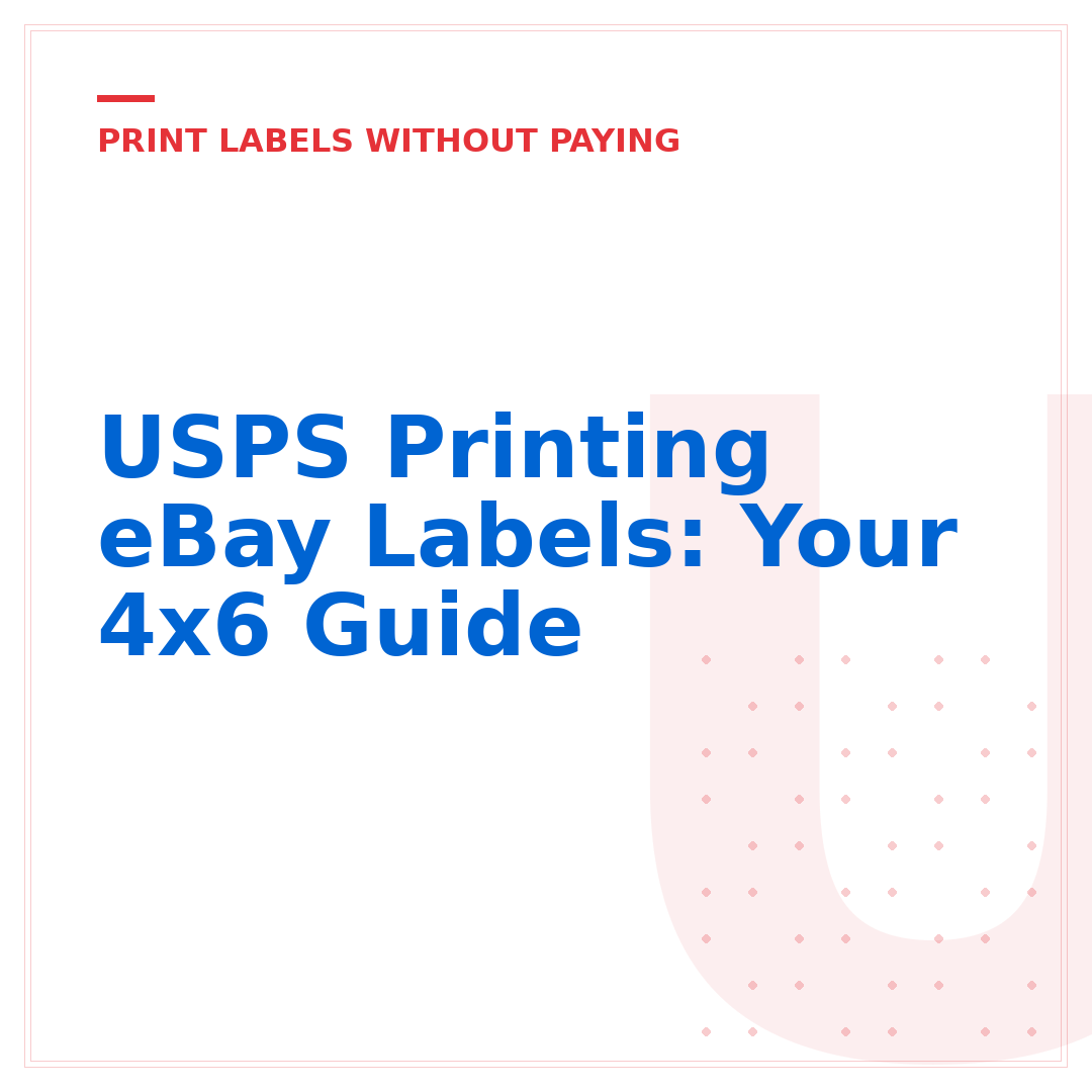 USPS Printing eBay Labels: Your 4x6 Guide
