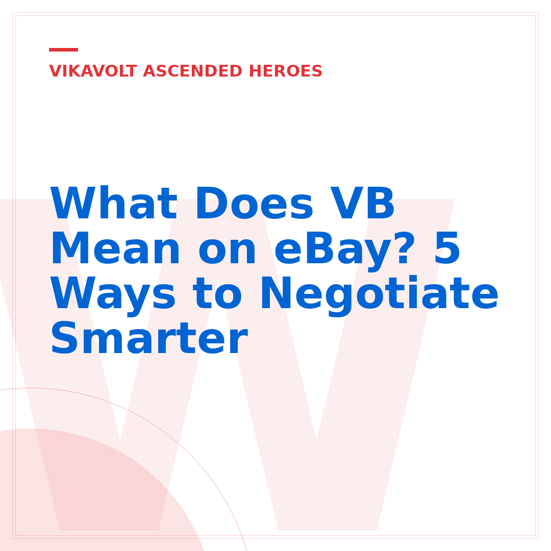 What Does VB Mean on eBay? 5 Ways to Negotiate Smarter