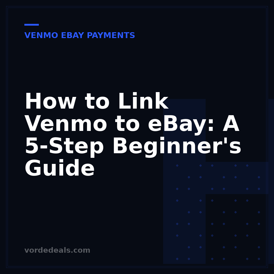 How to Link Venmo to eBay: A 5-Step Beginner's Guide