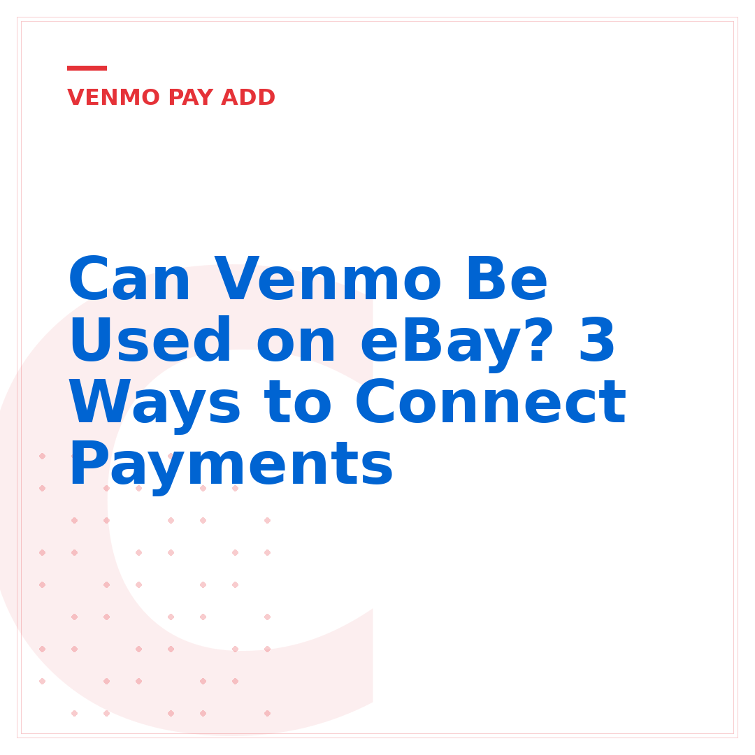 Can Venmo Be Used on eBay? 3 Ways to Connect Payments