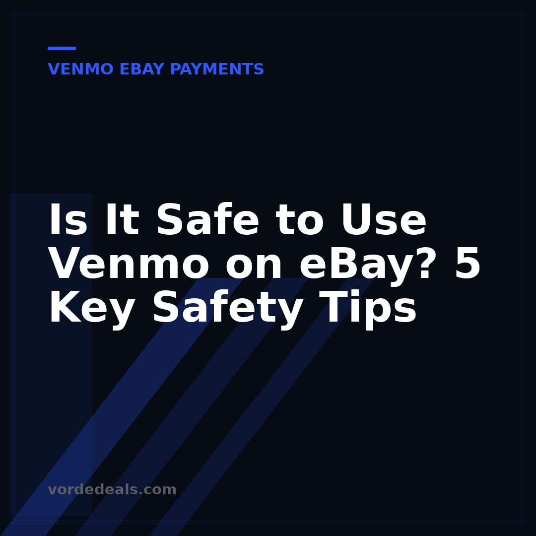 Is It Safe to Use Venmo on eBay? 5 Key Safety Tips
