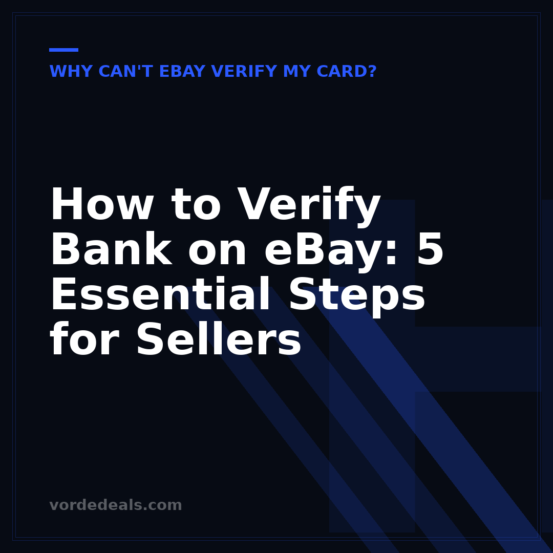 How to Verify Bank on eBay: 5 Essential Steps for Sellers