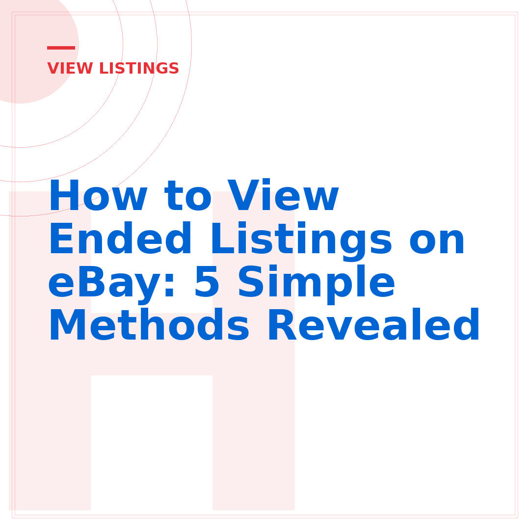 How to View Ended Listings on eBay: 5 Simple Methods Revealed