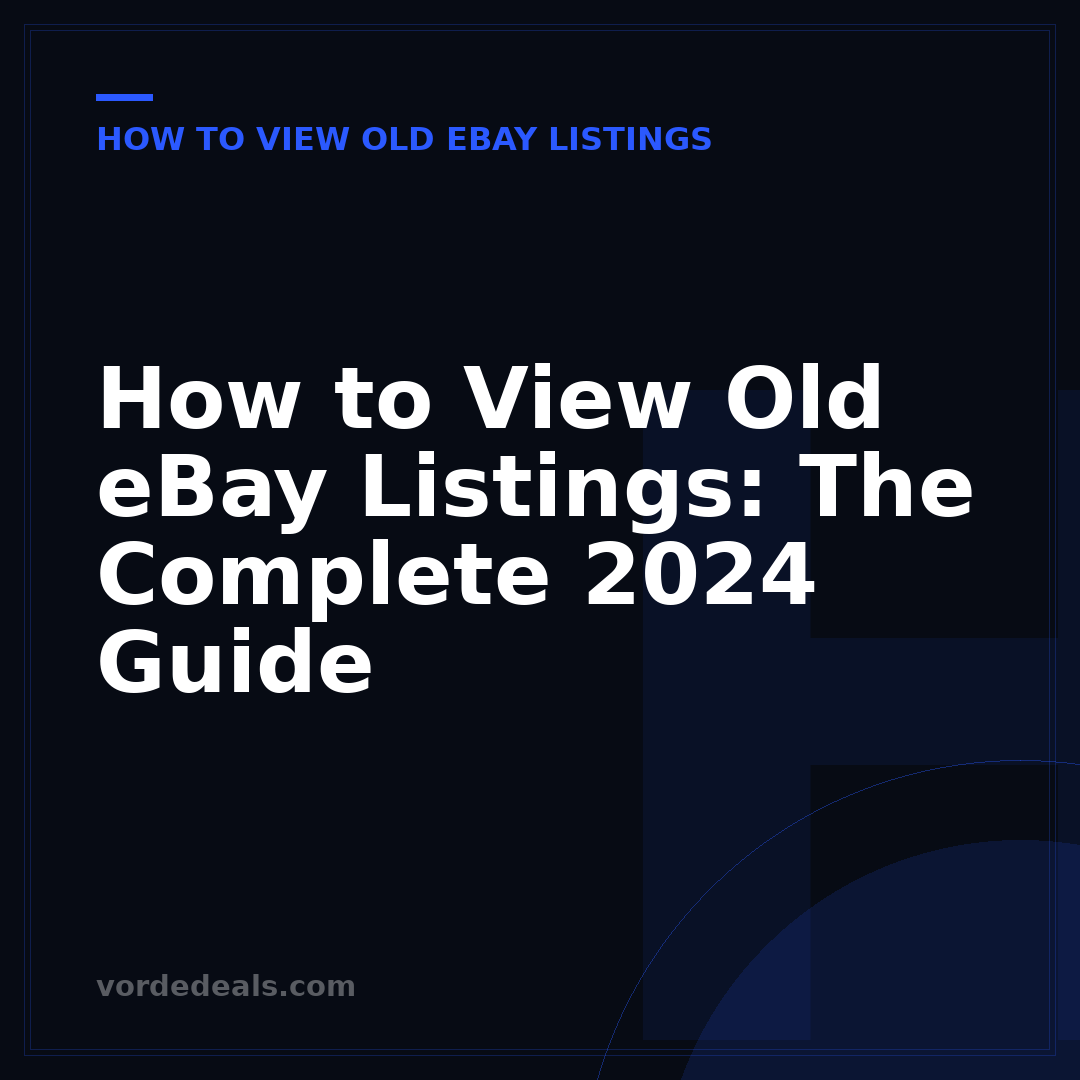 How to View Old eBay Listings: The Complete 2024 Guide