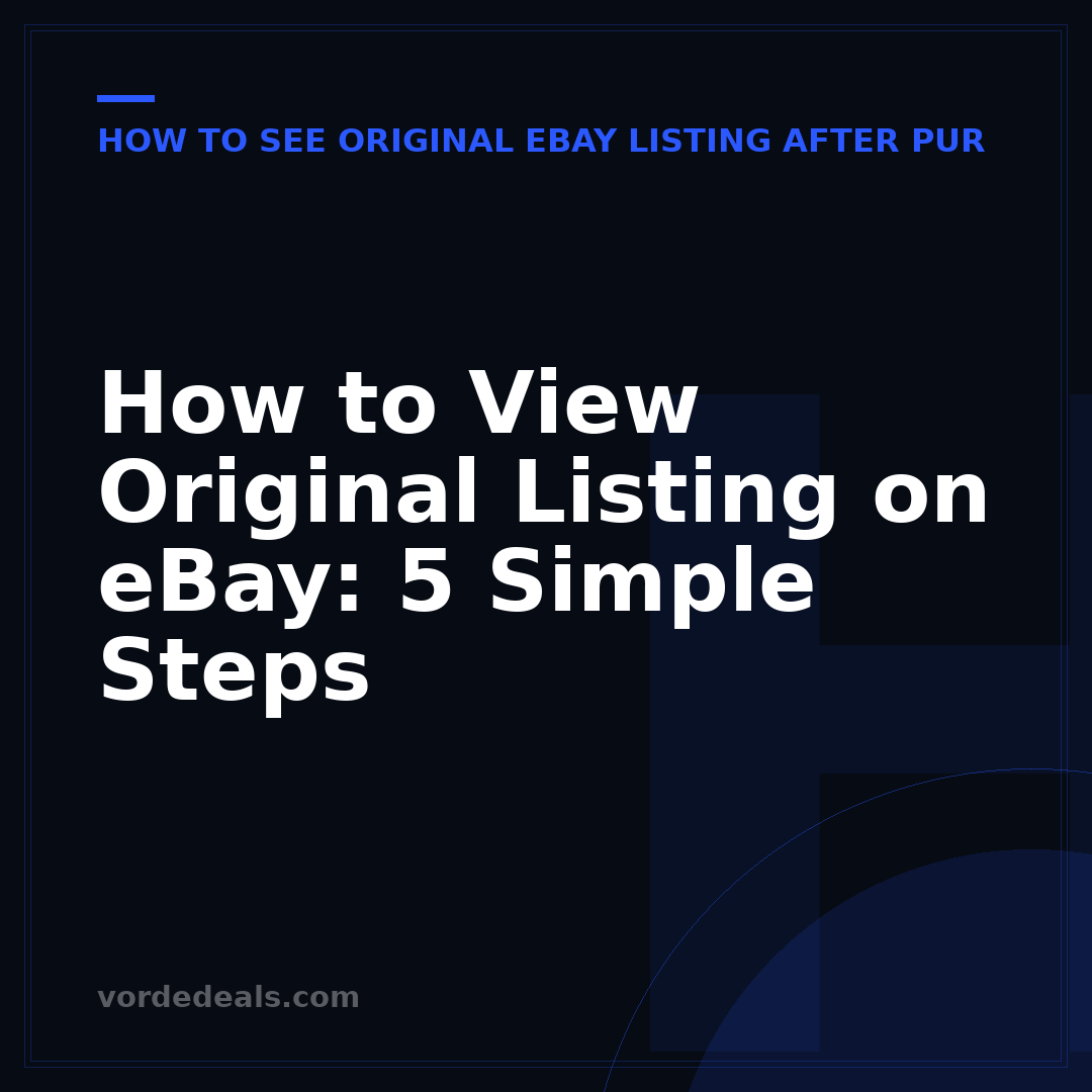 How to View Original Listing on eBay: 5 Simple Steps