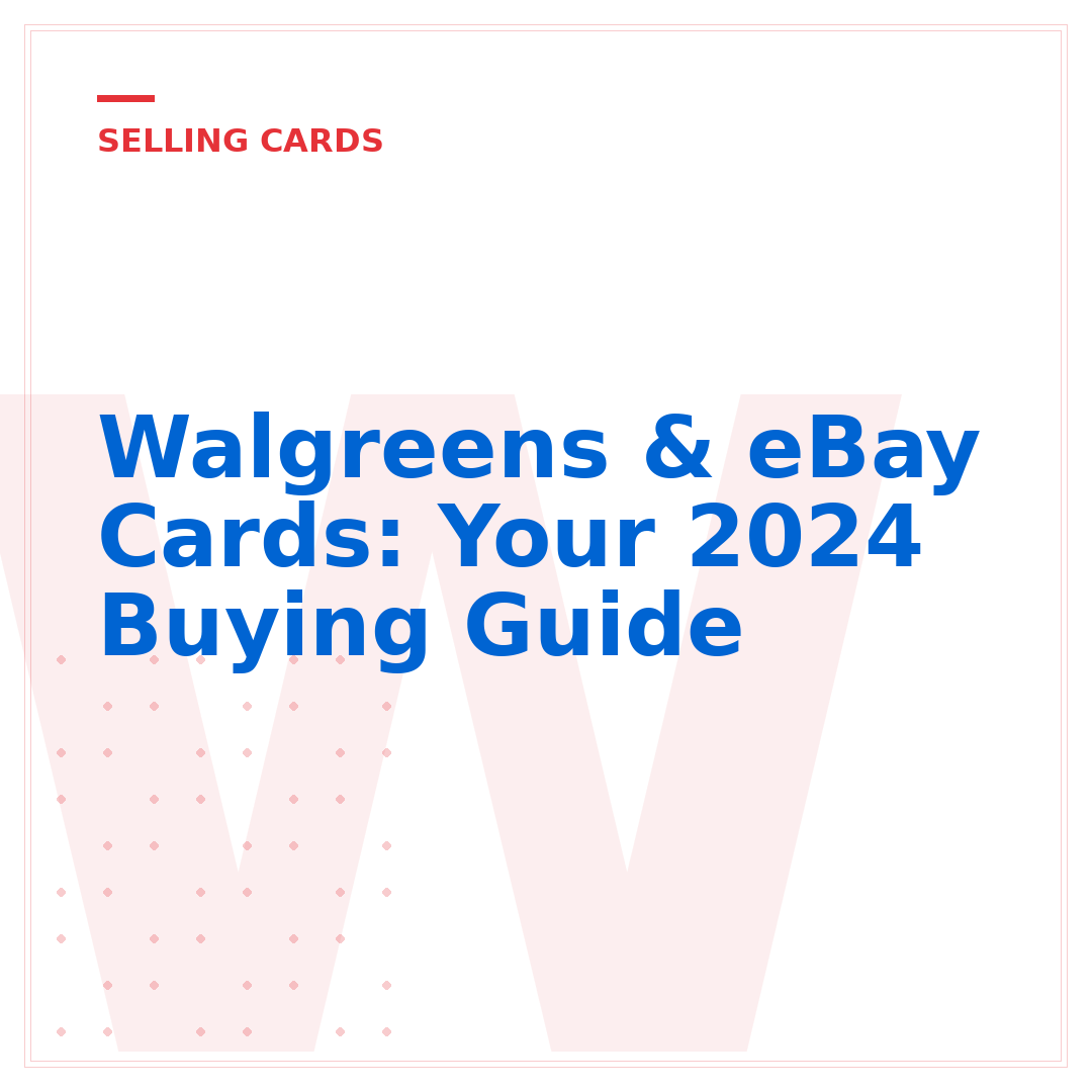 Walgreens & eBay Cards: Your 2024 Buying Guide