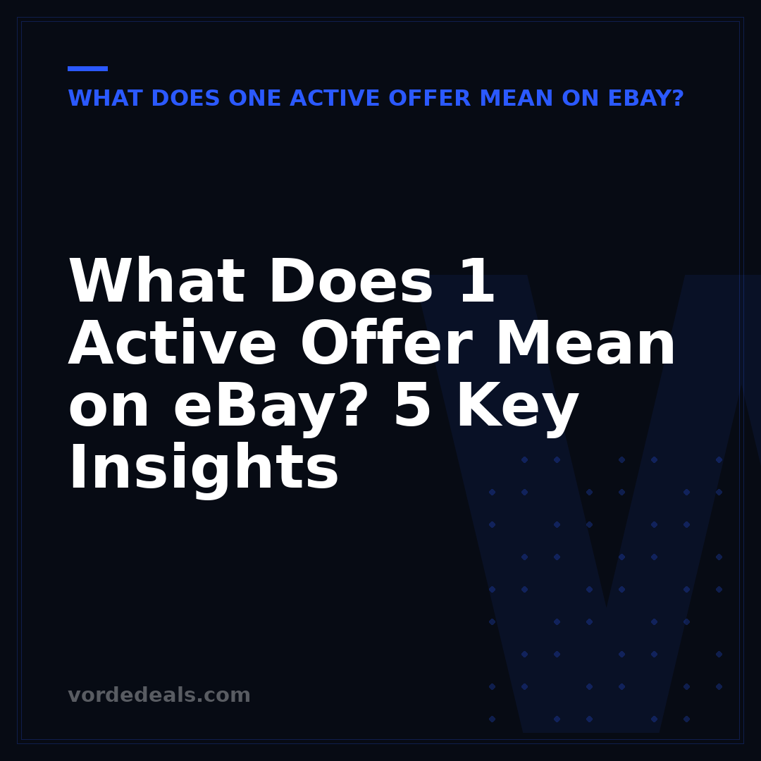 What Does 1 Active Offer Mean on eBay? 5 Key Insights