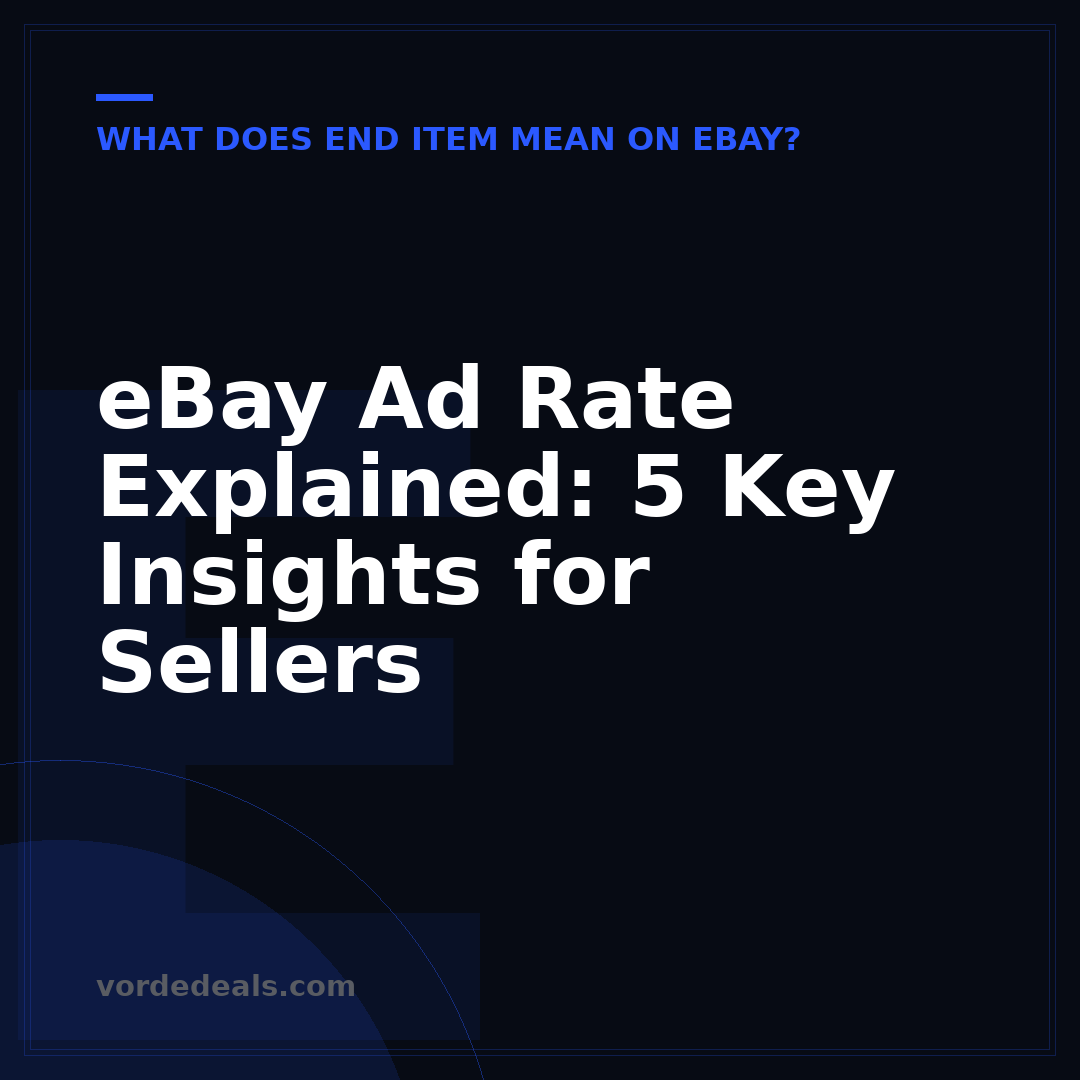 eBay Ad Rate Explained: 5 Key Insights for Sellers