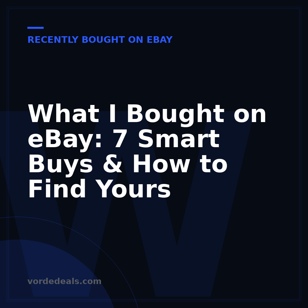 What I Bought on eBay: 7 Smart Buys & How to Find Yours