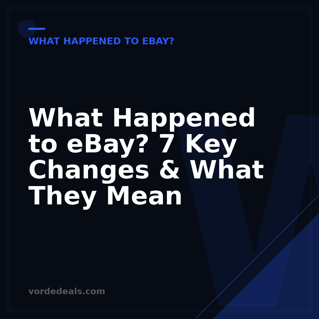 What Happened to eBay? 7 Key Changes & What They Mean