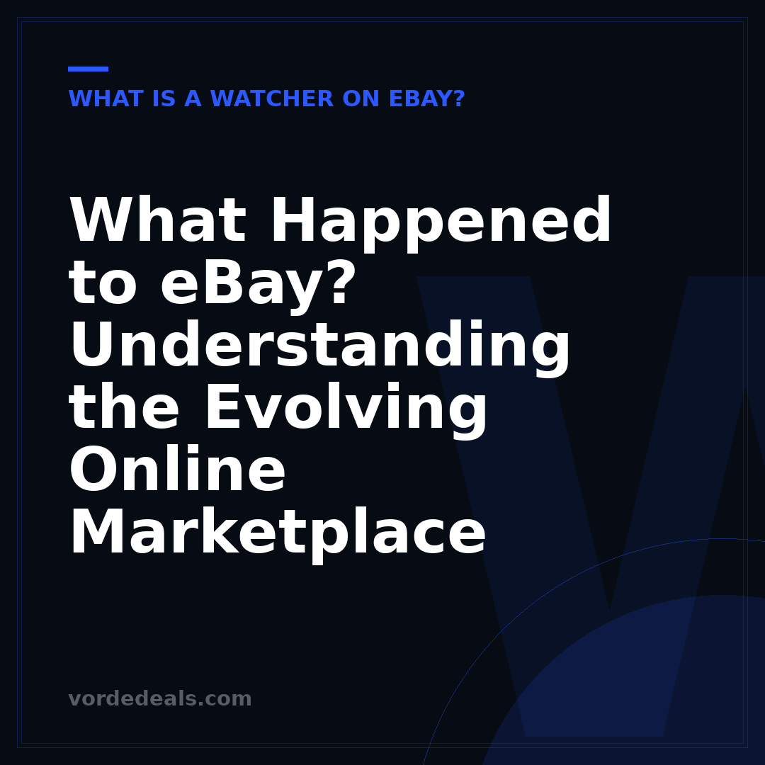 What Happened to eBay? Understanding the Evolving Online Marketplace