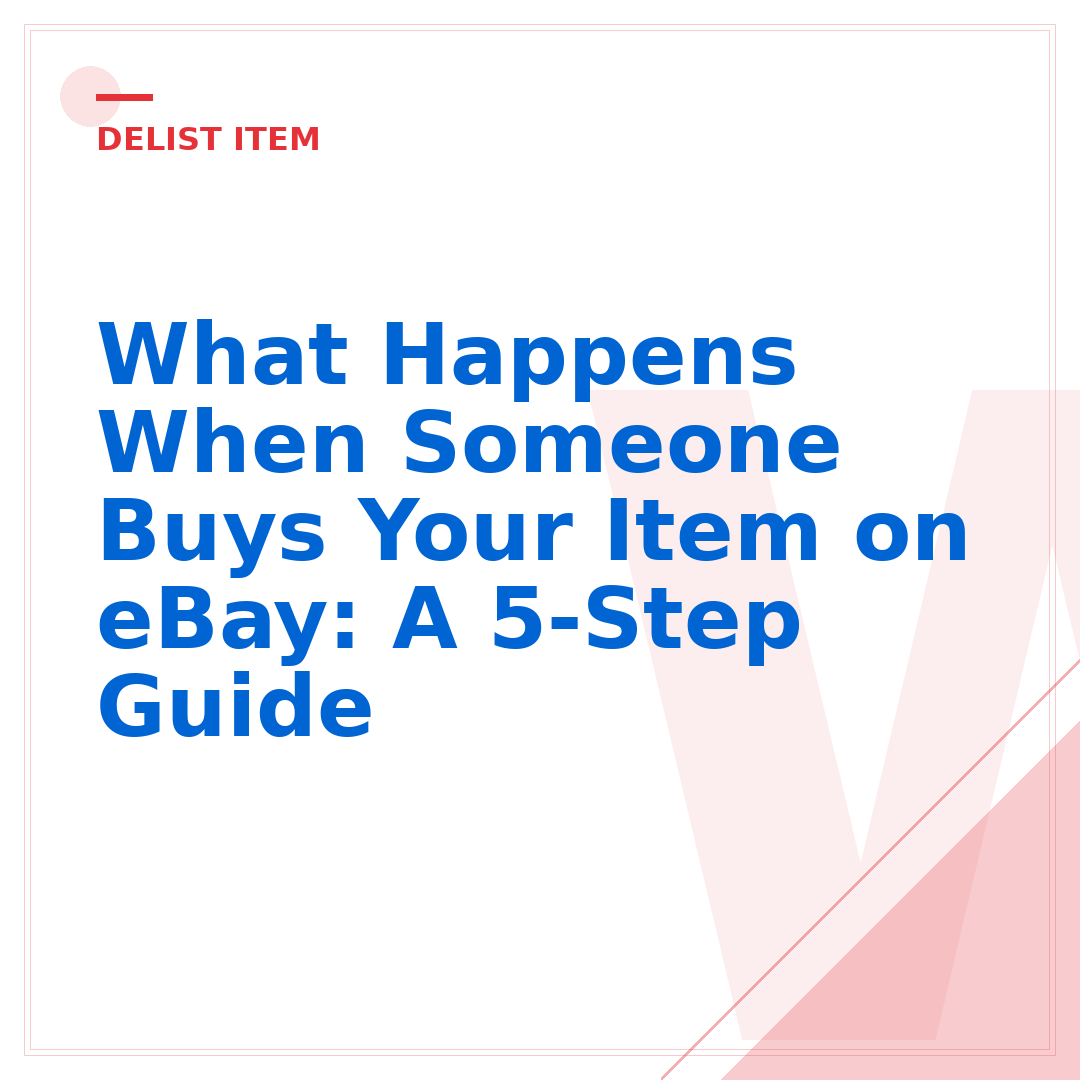 What Happens When Someone Buys Your Item on eBay: A 5-Step Guide