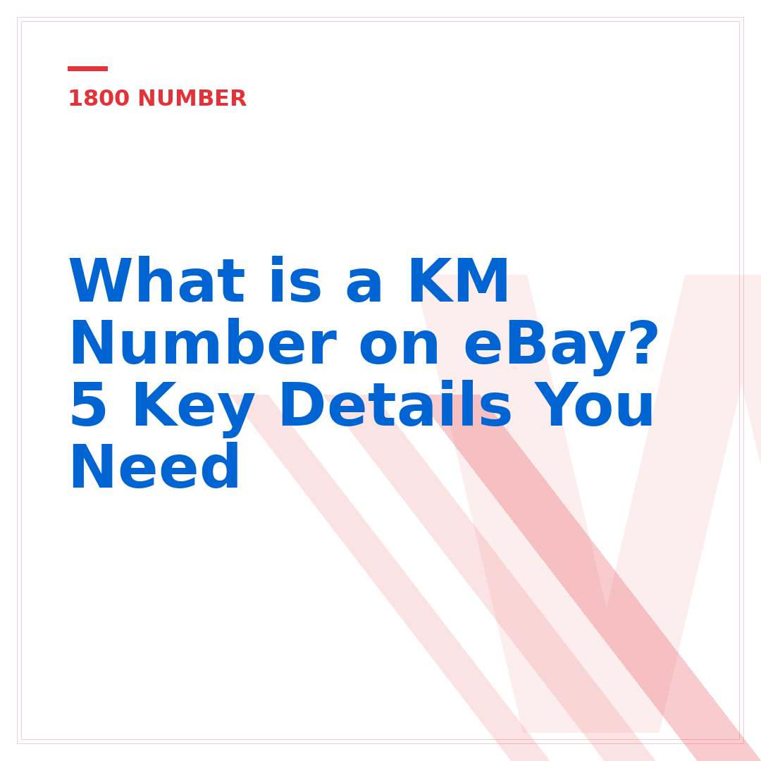 What is a KM Number on eBay? 5 Key Details You Need