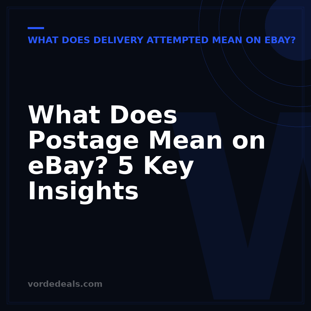 What Does Postage Mean on eBay? 5 Key Insights