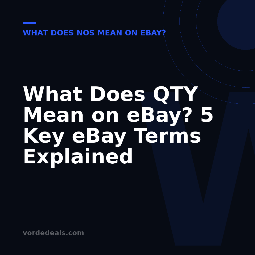 What Does QTY Mean on eBay? 5 Key eBay Terms Explained