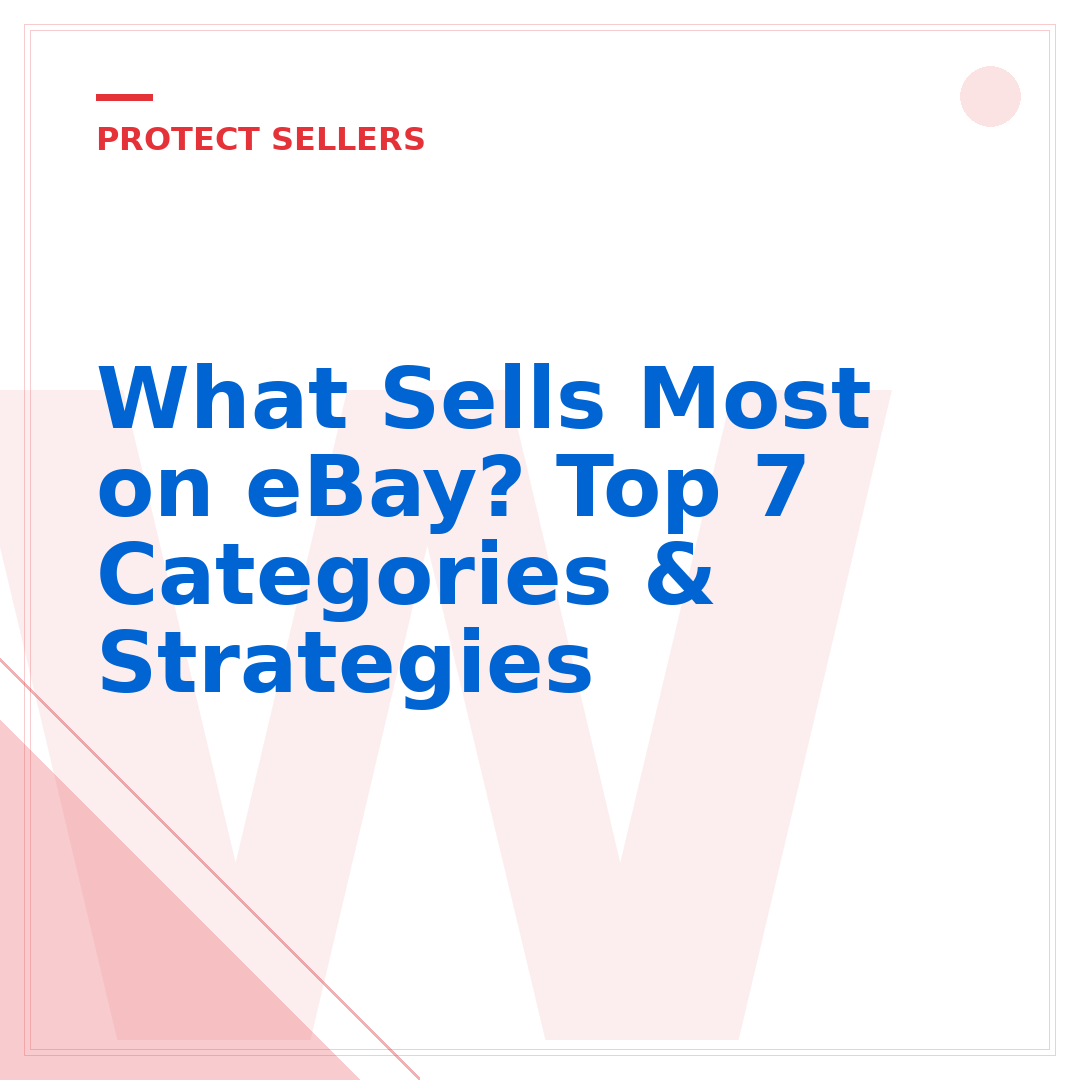 What Sells Most on eBay? Top 7 Categories & Strategies