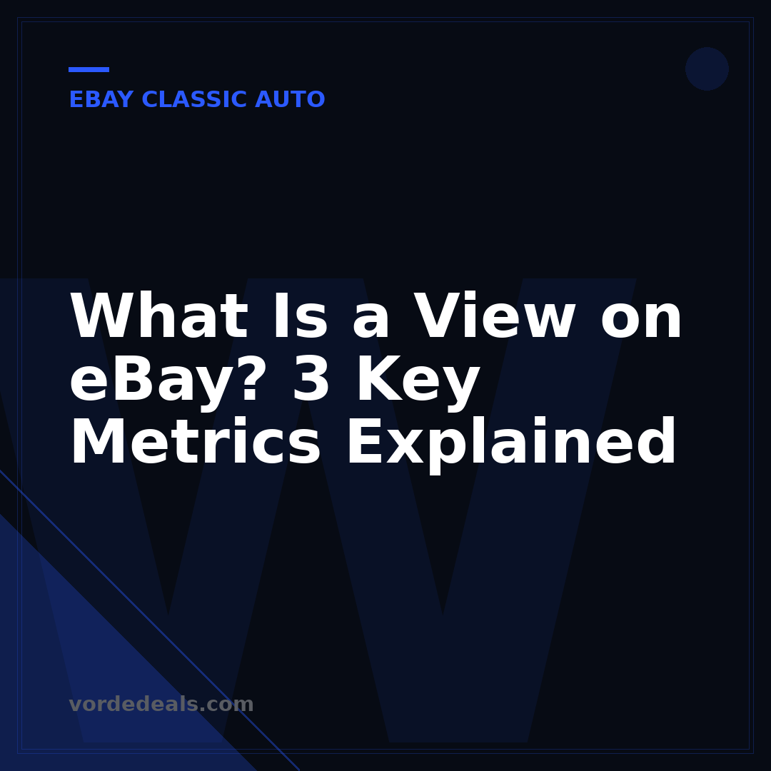 What Is a View on eBay? 3 Key Metrics Explained