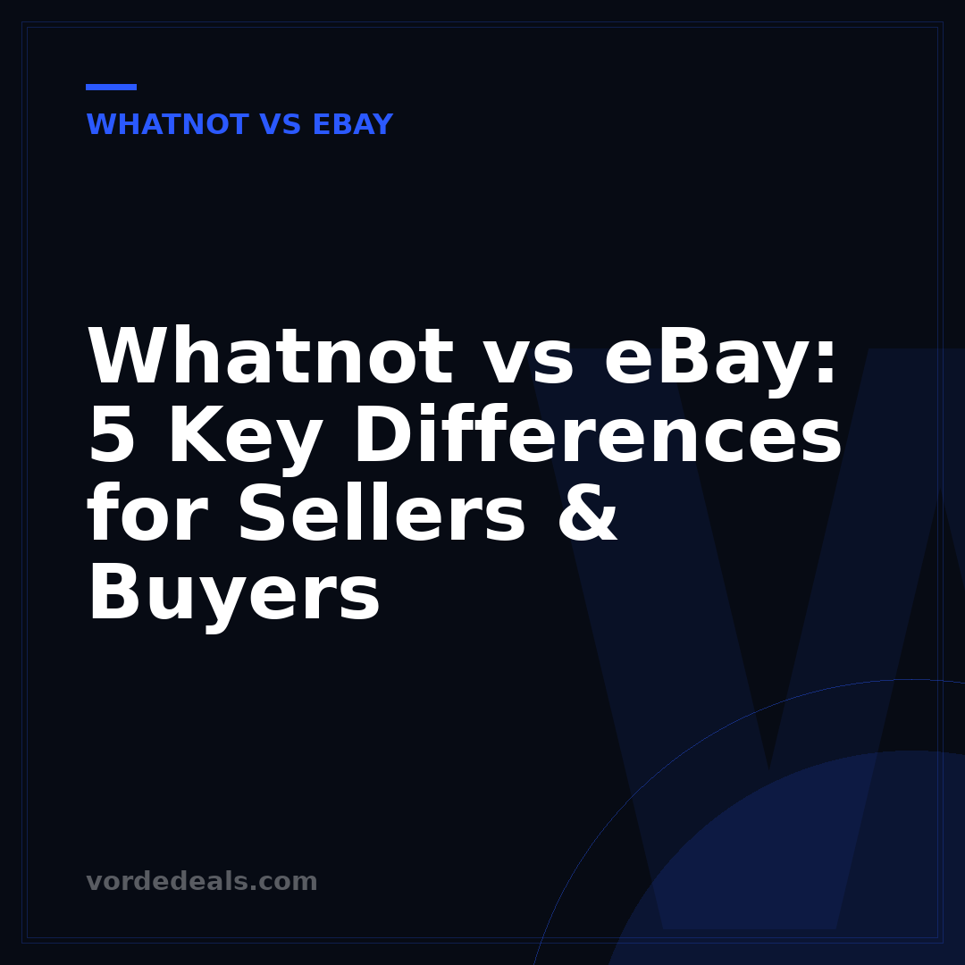 Whatnot vs eBay: 5 Key Differences for Sellers & Buyers