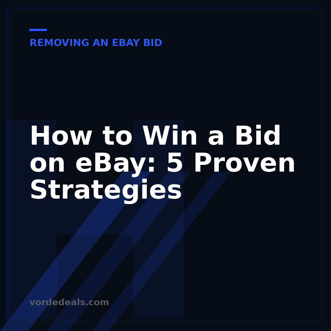 How to Win a Bid on eBay: 5 Proven Strategies