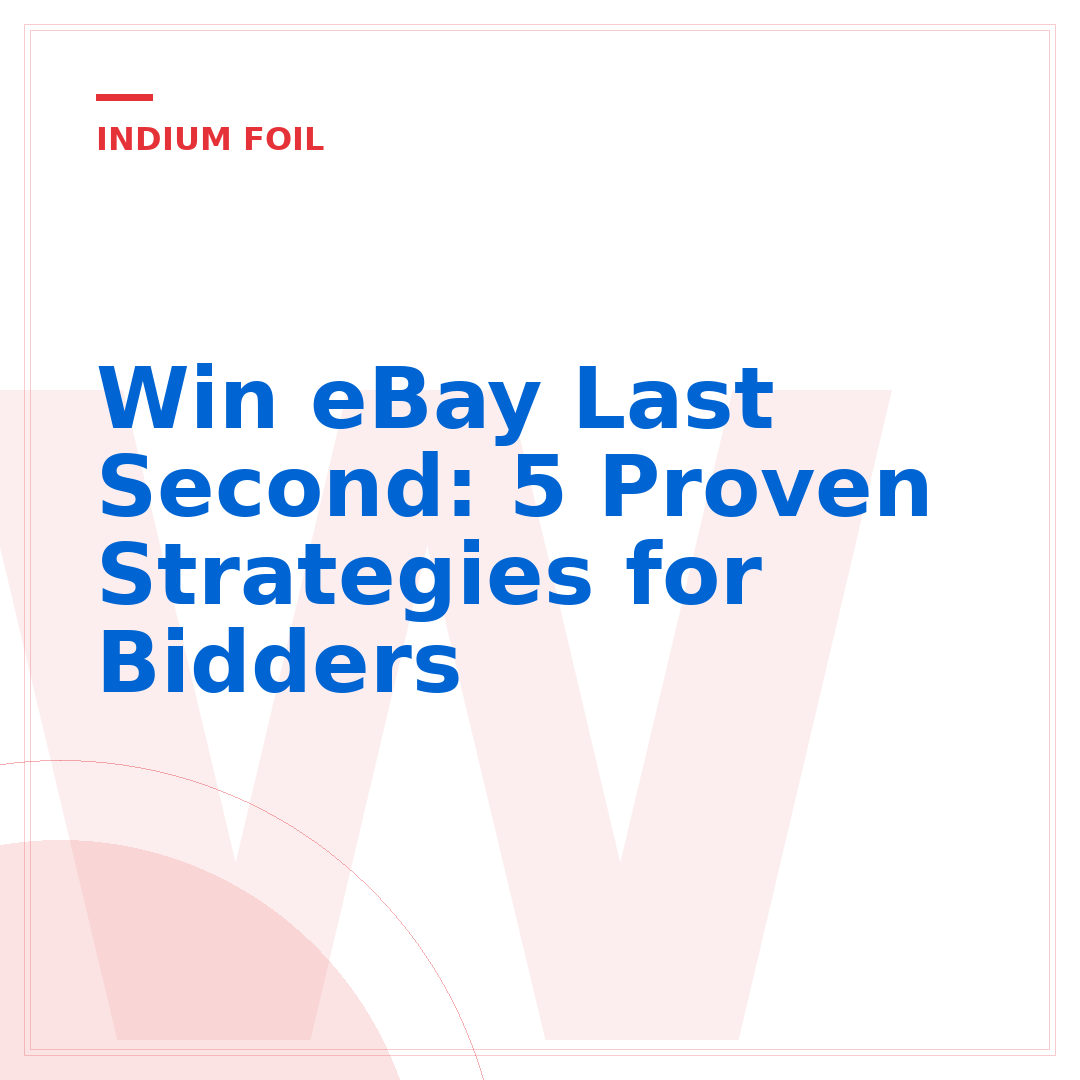 Win eBay Last Second: 5 Proven Strategies for Bidders
