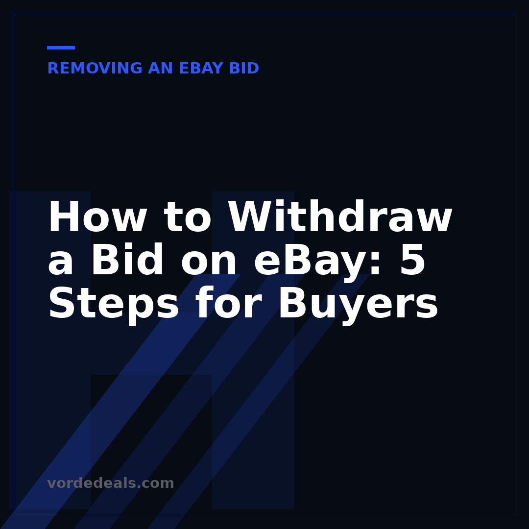 How to Withdraw a Bid on eBay: 5 Steps for Buyers